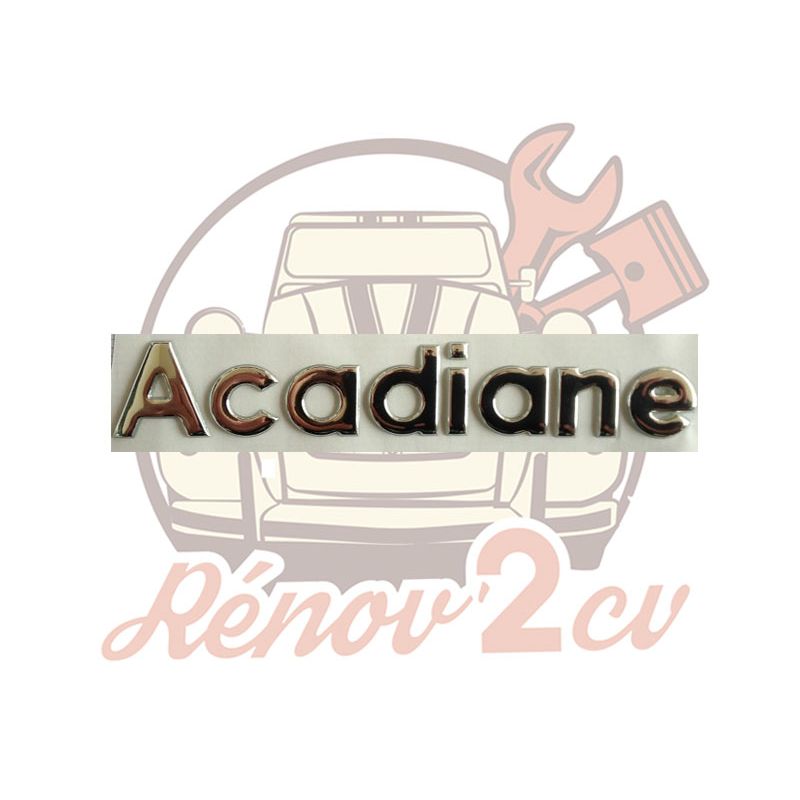 Lettrage chrome " Acadiane "